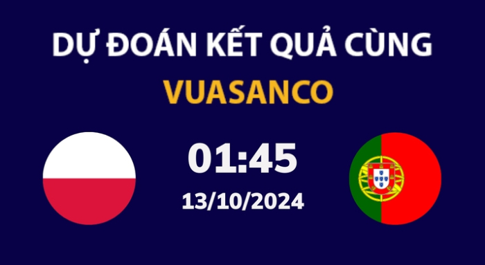 Soi kèo Ba Lan vs Bồ Đào Nha – 01h45 – 13/10 – Nations League